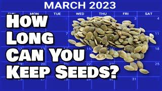 How Long Can Seeds Store - Seed Longevity