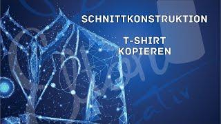 Schnittkonstruktion T Shirt kopieren TEIL 1