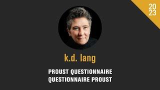 k.d. lang Proust Questionnaire, GGPAA 2023 | questionnaire de Proust, PGGAS 2023