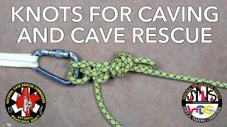 Knots for Vertical Caving and Cave Rescue