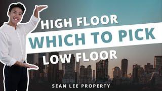 Should high floor units always be your first choice? High Floor or Low Floor Which Is Better?