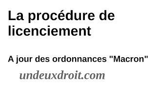 La procédure de licenciement - Réforme des ordonnances "Macron"