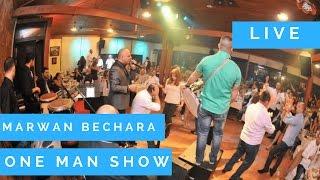 Marwan Bechara 2017 جديد حفله مروان بشارة One man show Lebanon New