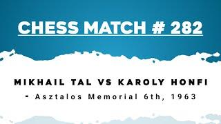 Mikhail Tal vs karoly Honfi - Asztalos Memorial 6th, 1963