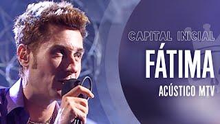 CAPITAL INICIAL | FÁTIMA - ACÚSTICO MTV