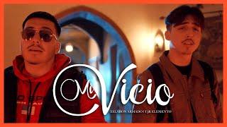 Mi Vicio - (Video Oficial) - Eslabon Armado y T3R Elemento - DEL Records 2020