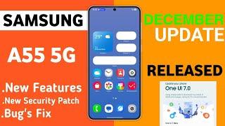 Samsung A55 5G : December Update Released | What's New Features | New Software Update A55 5G