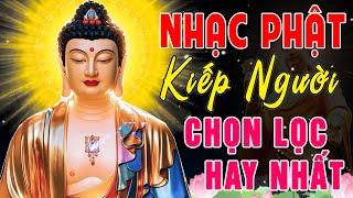 Nhạc Phật Giáo - LK Nhạc Phật Giáo Hay Nhất 2024 #108 BÀI KIẾP NGƯỜI HAY NHẤT #Nghe Thấu Sự Đời