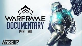 The Rise of Warframe  (Warframe Doc Part 2)