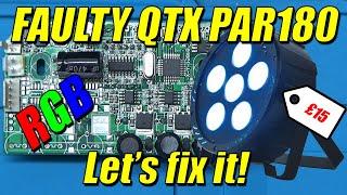 Faulty QTX PAR180 High Power RGB Stage Light | Can I FIX It?