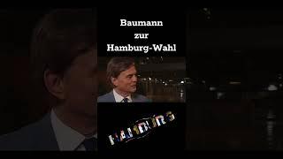 BAUMANN ZUR HAMBURG-WAHL️