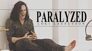 Loki Laufeyson || Paralyzed