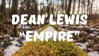 Dean Lewis - Empire (Lyrics / Lyrics Video)