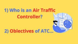 What is an ATC? Objectives, skills, requirements, health, language, schedule, work place.