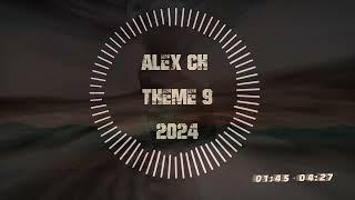 Alex Ch  - Theme 9 2024