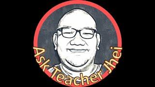 Ask Teacher Jhei FIRST VIDEO