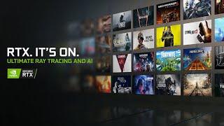 RTX. IT’S ON. | The Ultimate Ray Tracing and AI