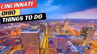 The 25 BEST Things To Do In Cincinnati, Ohio & 3 Things To AVOID!