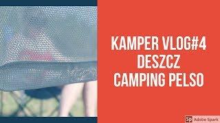 KAMPER VLOG#4 - deszcz i camping Pelso