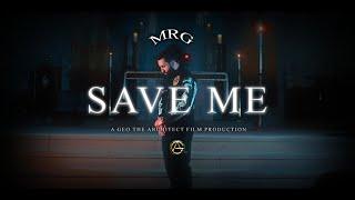 MRG - SAVE ME (Official Video)