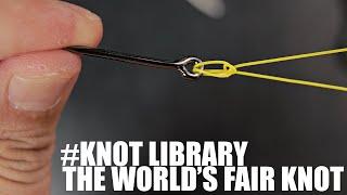 THE WORLD'S FAIR KNOT | FISHING KNOTS