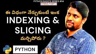 #14 String Indexing & Slicing In Python In Telugu | String Negative Indexing | Python In Telugu