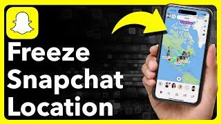 How To Freeze Location On Snapchat