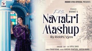 Fill The Navratri Mashup | Riddhi Vyas | નવરાત્રી રીમિક્સ ગરબા | Navratri Special 2024 #garba #2024