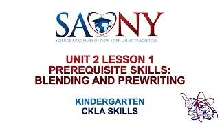 Kindergarten CKLA Skills - Unit 2 Lesson 1 Prerequisite Skills: Blending and Prewriting