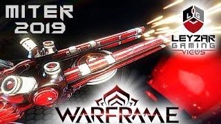 Miter Build 2019 (Guide) - The Saw-Blade Slinger (Warframe Gameplay)