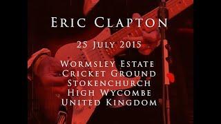 Eric Clapton - 25 July 2015, Wormsley Estate - Complete show