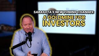 Sarasota’s New Zoning Changes: A Goldmine for Investors