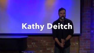 Kathy Deitch Stand Up