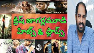 Krish jagarlamudi hits and flops all movies list