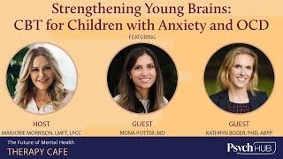 Therapy Cafe - Strengthening Young Brains: CBT for Children with Anxiety and OCD