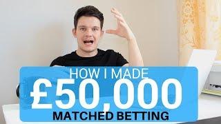 How I made £50,000 Matched Betting UK | MATCHED BETTING TUTORIAL