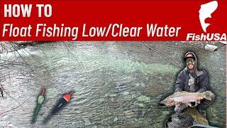 Float Fishing for Steelhead in Low and Clear Water - Everything You Need to Get Set Up