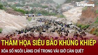 Bản tin thời sự 4/10: Thảm họa siêu bão khủng khiếp xóa sổ ngôi làng chỉ trong vài giờ càn quét