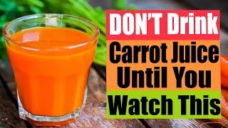 What Happens When You Drink Carrot Juice Every Day? Pros & Cons