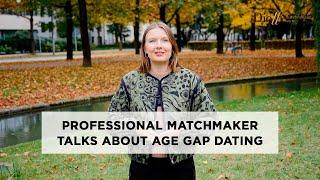 Professional matchmaker talks about age gap dating. Dating tips and advice