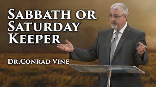 Conrad Vine - Sabbath or Saturday Keeper