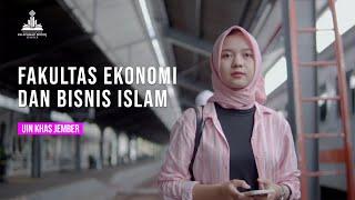 PROFIL FAKULTAS EKONOMI DAN BISNIS ISLAM (UIN KHAS JEMBER) 2022