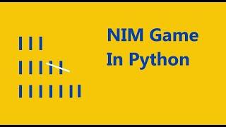 The Game of Nims code In Python for beginners (solution)