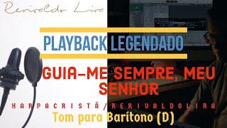 Guia-me Sempre, meu Senhor | Harpa Cristã - PLAYBACK Tom Para Barítono (D)