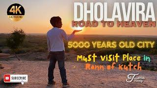 Dholavira Tour Guide - Old Harappan City| Road to Heaven & World Heritage Site in Rann of Kutch