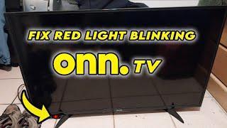 How to Fix Onn TV with Blinking Red Light