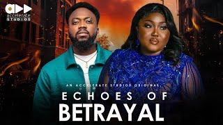 ECHOES OF BETRAYAL - BLESSING NZE, JIDE OYEGBILE, STANLEY FAITH, CHARLES BORN - Nollywood