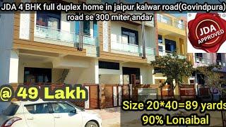 JDA 4 BHK full duplex home in jaipur kalwar road se 300 miter(9 dukan)