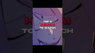 Top 5 Hentai to watch️ || Watch till end️‍🩹 || #shorts #anime