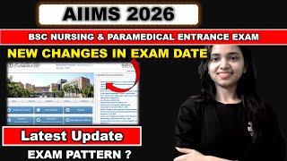 Important Update I Changes in Exam Dates I AIIMS Nursing/ Paramedical Exam 2026 I Complete Details